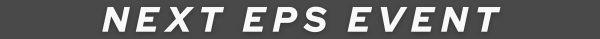 White logo on dark gray background reading "NEXT EPS EVENT."